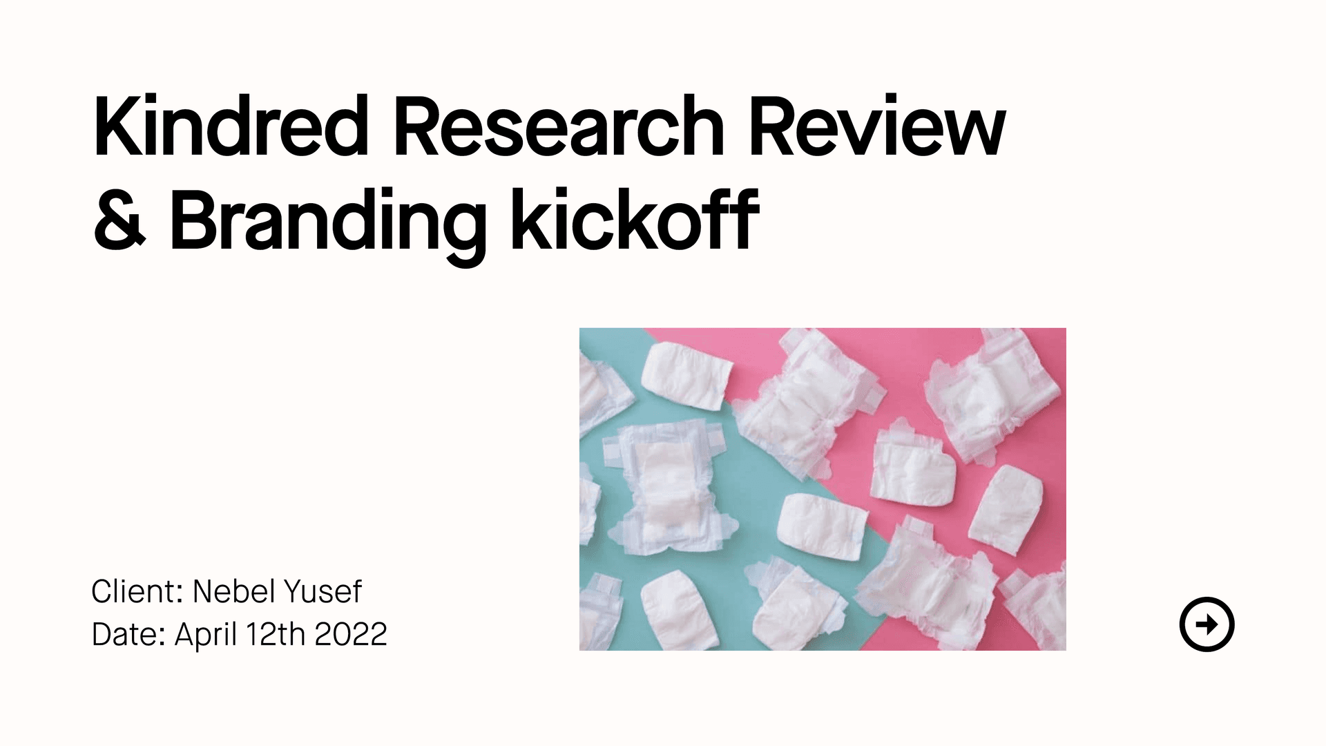 Kindred Research Recap & Branding Kickoff deck cover · April 12, 2022
