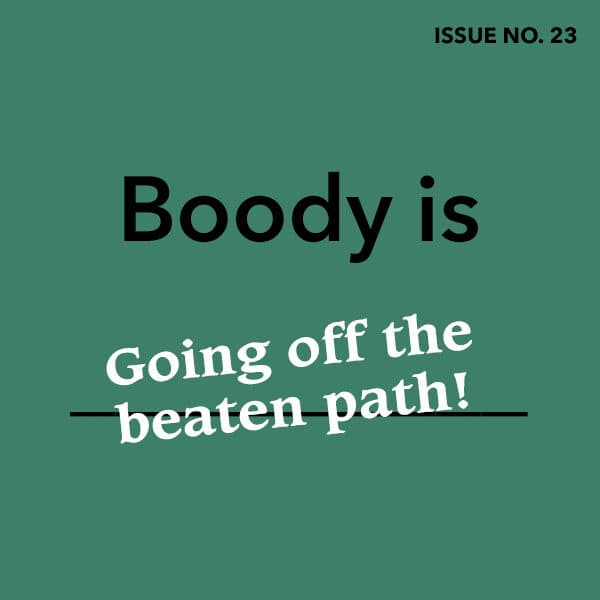 Quote card on green: Boody is going off the beaten path