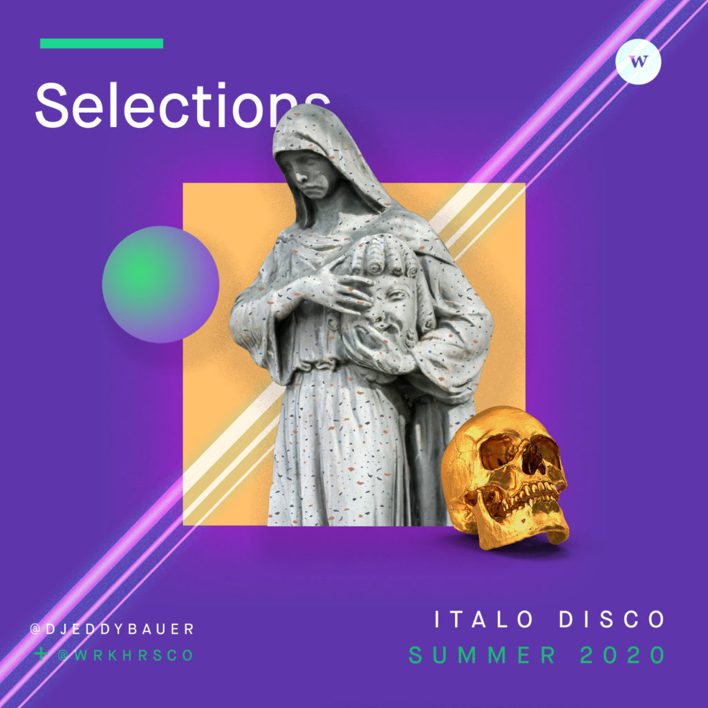 Selections: Summer 2020 – Italo Disco with DJ Eddy Bauer